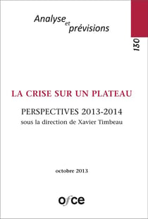 Revue de l'OFCE n.130 : la crise sur un plateau - perspectives 2013-2014