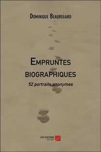 Empruntes biographiques - 52 portraits anonymes