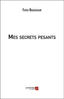 Mes secrets pesants