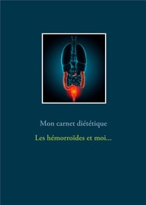 Mon journal diététique : les hémorroïdes et moi...