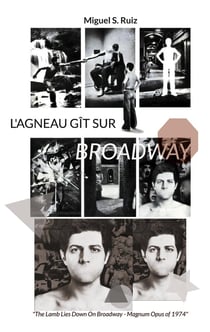 L'Agneau gît sur Broadway : The Lamb Lies Down On Broadway - Magnum Opus of 1974