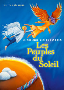 Les Peuples du Soleil : Tome 2 : Le Silence des Luxmages