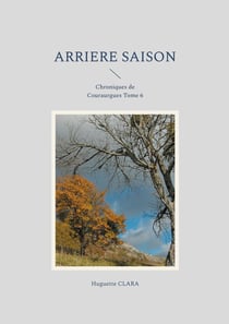Arriere saison : Chroniques de Couraurgues Tome 6