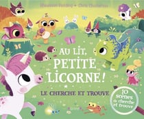Au lit, petite licorne ! Le cherche et trouve