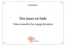 Des jours en inde - vision nouvelle d'un voyage formateur