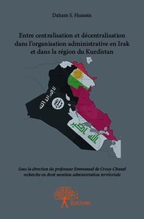 Entre centralisation et décentralisation dans l'organisation administrative en irak et dans la région du kurdistan