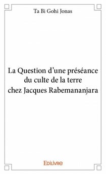 La question d'une présence du culte de la terre chez jacques rabemananjara
