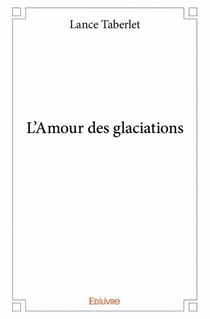 L'amour des glaciations