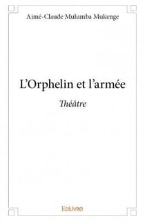 L'orphelin et l'armée - théâtre