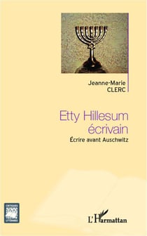 Etty Hillesum écrivain - écrire avant Auschwitz