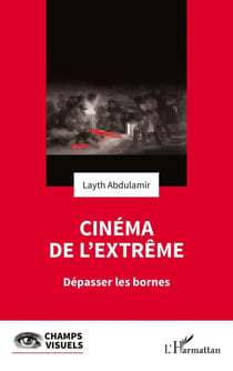 Cinéma de l'extreme - depasser les bornes