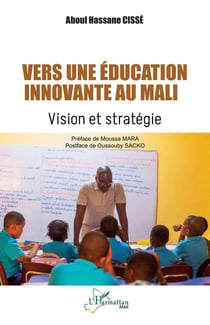 Vers une éducation innovante au Mali : Vision et stratégie
