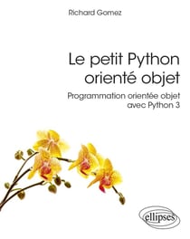 Le petit Python orienté objet : programmation orientée objet avec Python 3