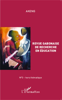 REVUE GABONAISE DE RECHERCHE EN EDUCATION n.3 : hors thématique