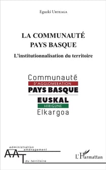 La communauté Pays basque - l'institutionnalisation du territoire