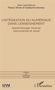 L'intégration du numérique dans l'enseignement - apprentissage musical, instrumental et vocal