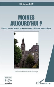 Moines aujourd'hui ? retour sur un projet interrompu de reforme monastique