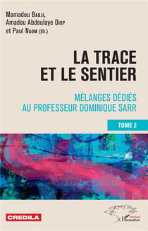 La trace et le sentier t.2 - mélanges dédiés au Professeur Dominique Sarr