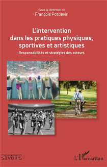 L'intervention dans les pratiques physiques, sportives et artistiques - responsabilités et stratégies des acteurs