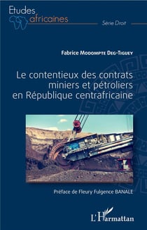 Le contentieux des contrats miniers et petroliers en République centrafricaine