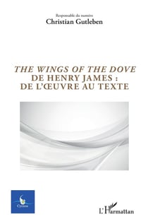 CYCNOS : the wings of the dove de Henry James : de l'oeuvre au texte