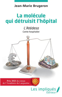 La molécule qui détruisit l'hôpital - conte hospitalier
