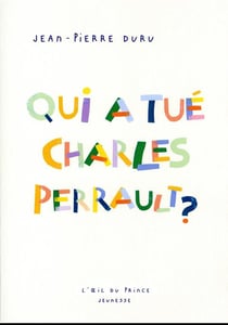 Qui a tué Charles Perrault ?