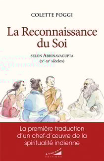 La reconnaissance du soi selon Abhinavagupta (X-XIe siècles)