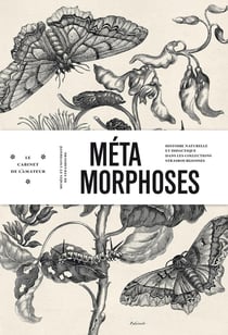 Métamorphoses - histoire naturelle et didactique dans les collections strasbourgeoises