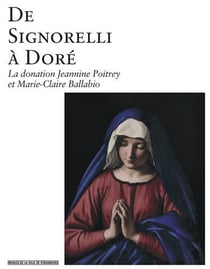 De signorelli a dore : la donation Jeannine Poitrey et Marie-Claire Ballabio