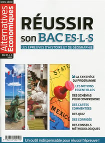 Alternatives économiques Hors-Série : réussir son Bac ES-L-S - les épreuves d'histoire et de géographie