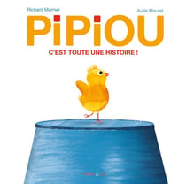 Pipiou Tome 1 : c'est tout une histoire