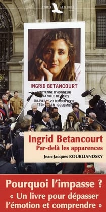 Ingrid bétancourt - par delà les apparences