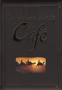 La fabuleuse histoire du café