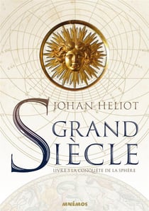 Grand siècle Tome 3 : la conquête de la sphère