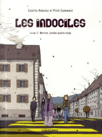 Les indociles Tome 3 : Martina, années quatre-vingt