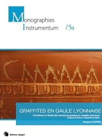 Graffites en Gaule lyonnaise contribution à l'étude des inscriptions gravées sur vaisselle céramique