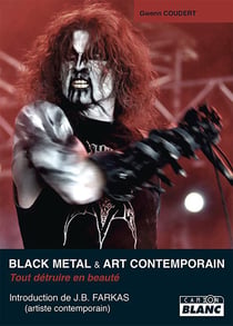 Black metal & art contemporain - tout détruire en beauté