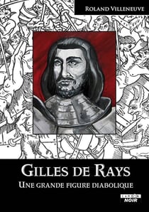 GILLES DE RAYS Une grande figure diabolique
