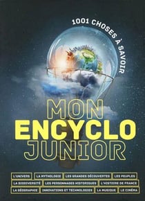 Mon encyclo junior : 1001 choses à savoir