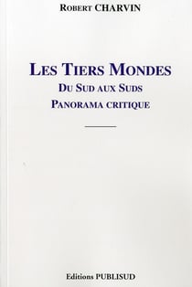 Les tiers-mondes du sud aux suds. panorama critique