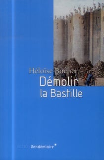 Démolir la Bastille
