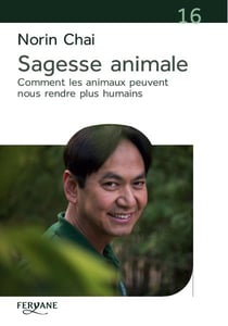 Sagesse animale - comment les animaux peuvent nous rendre plus humains