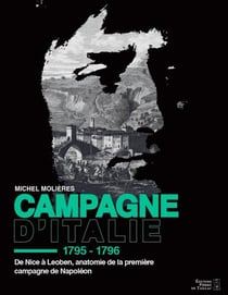 Campagne d'Italie - de Nice à Léooben