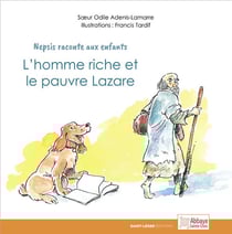 L homme riche et le pauvre Lazare - Nepsis raconte aux enfants