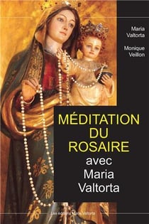 Méditation du rosaire avec Maria Valtorta