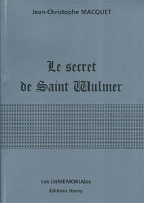 Le secret de Saint Wulmer