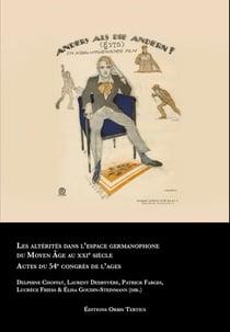 Les altérités dans l'espace germanophone  du Moyen Âge au XXIe siècle. : Actes du 54e congrès de l'Ages