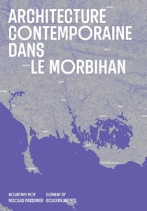 Architecture contemporaine dans le Morbihan