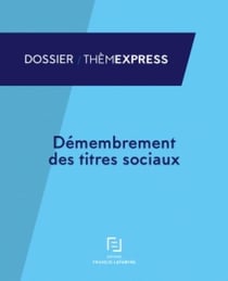 DEMEMBREMENT DES TITRES SOCIAUX